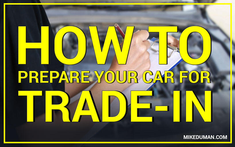 How to prepare your car to trade in